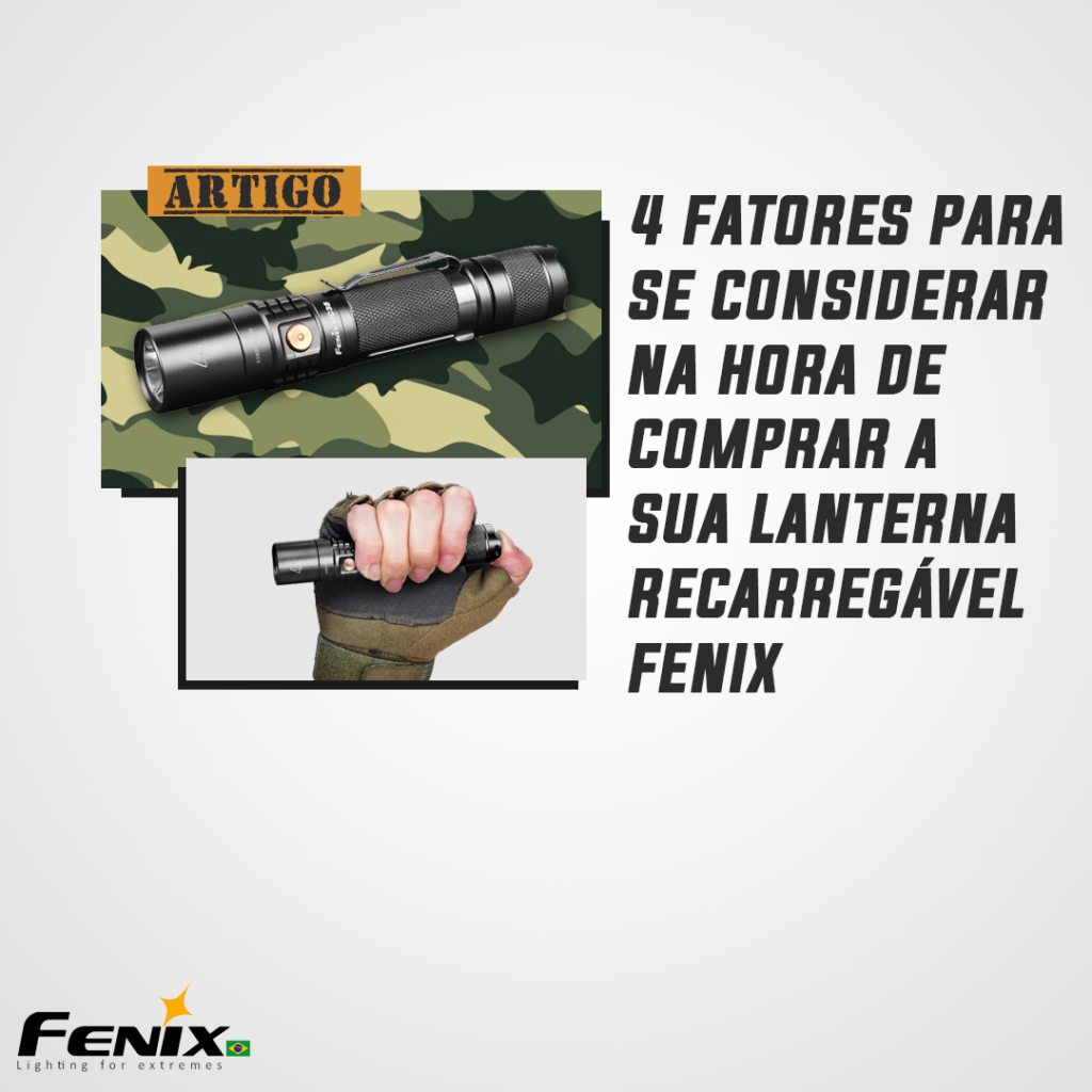 4 Fatores para se considerar na hora de comprar a sua lanterna recarregável Fenix