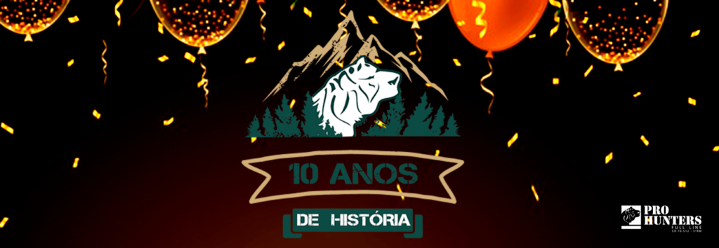 Uma Década de História Pro Hunters