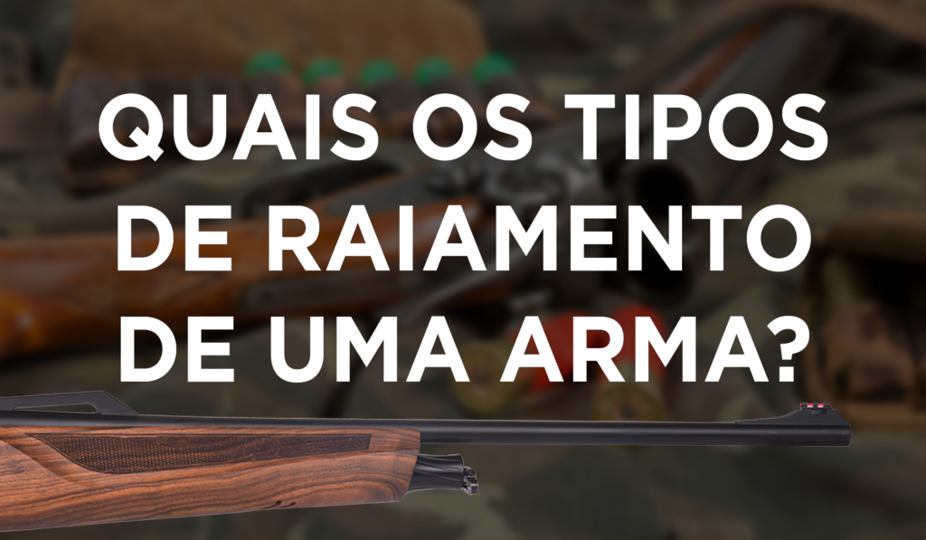 Tipos de Raiamento de uma Arma