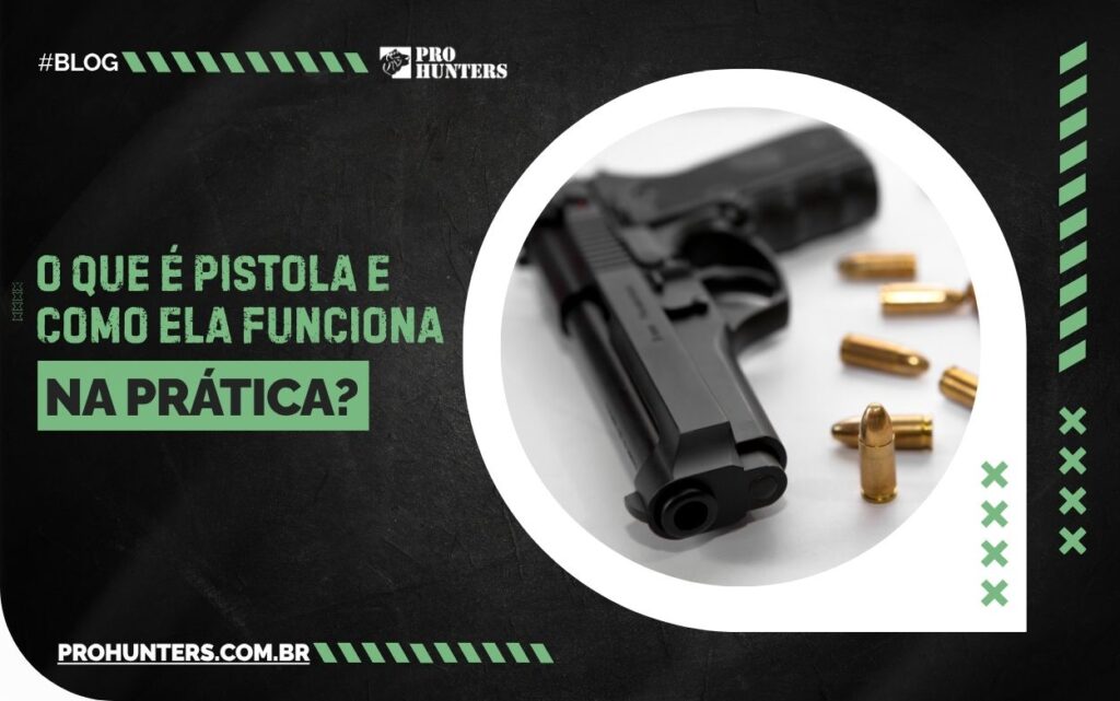 Blog Pro Hunters O que é pistola e como ela funciona na prática